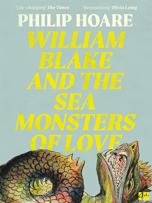 Title details for William Blake and the Sea Monsters of Love by Philip Hoare - Available